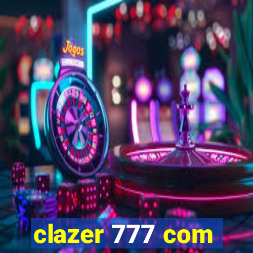 clazer 777 com